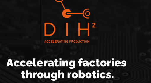 DIH2 procura Start-ups  de Robótica, AI para a Indústria e Logística 