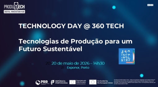 PRODUTECH DIH realiza TECHNOLOGY DAY na 360 TECH Industry 